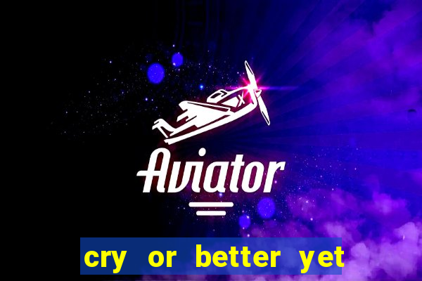 cry or better yet beg manhwa pt br